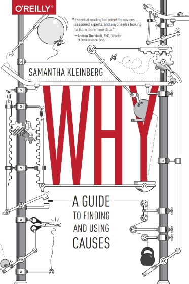 Why_ A Guide to Finding and Using Causes